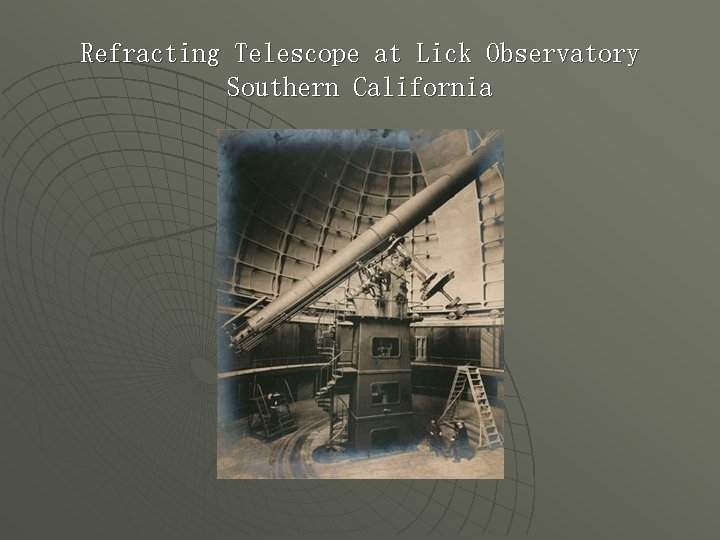 Refracting Telescope at Lick Observatory Southern California 