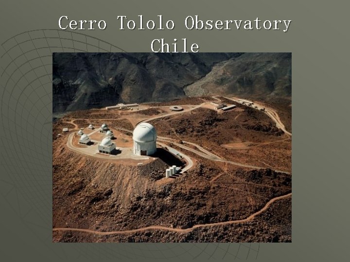 Cerro Tololo Observatory Chile 