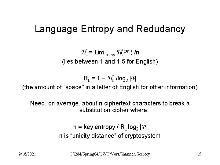 Language Entropy and Redudancy HL = Lim n H(Pn ) /n (lies between 1