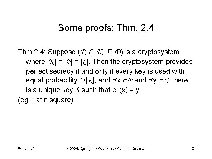 Some proofs: Thm. 2. 4 Thm 2. 4: Suppose (P, C, K, E, D)