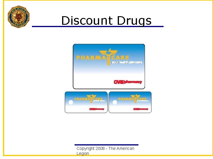 Discount Drugs Copyright 2008 - The American Legion 