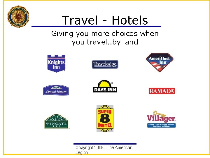 Travel - Hotels Giving you more choices when you travel. . by land Copyright