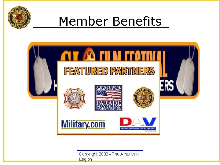 Member Benefits Copyright 2008 - The American Legion 