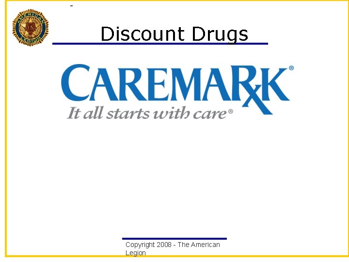 Discount Drugs Copyright 2008 - The American Legion 