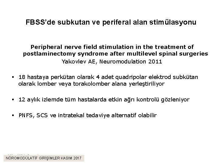 FBSS’de subkutan ve periferal alan stimülasyonu Peripheral nerve field stimulation in the treatment of