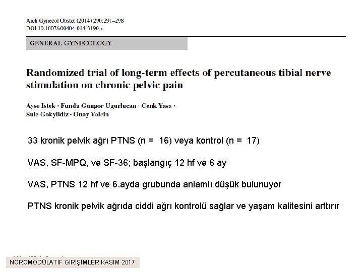 33 kronik pelvik ağrı PTNS (n = 16) veya kontrol (n = 17) VAS,