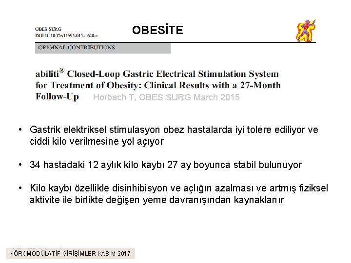 OBESİTE Horbach T, OBES SURG March 2015 • Gastrik elektriksel stimulasyon obez hastalarda iyi