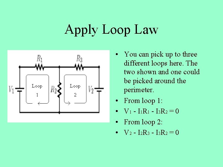 Apply Loop Law Loop 1 2 • You can pick up to three different
