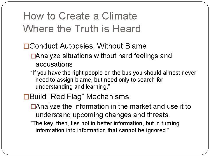 How to Create a Climate Where the Truth is Heard �Conduct Autopsies, Without Blame