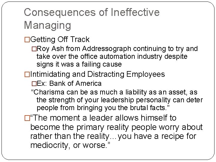 Consequences of Ineffective Managing �Getting Off Track �Roy Ash from Addressograph continuing to try