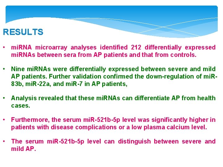 RESULTS • mi. RNA microarray analyses identified 212 differentially expressed mi. RNAs between sera