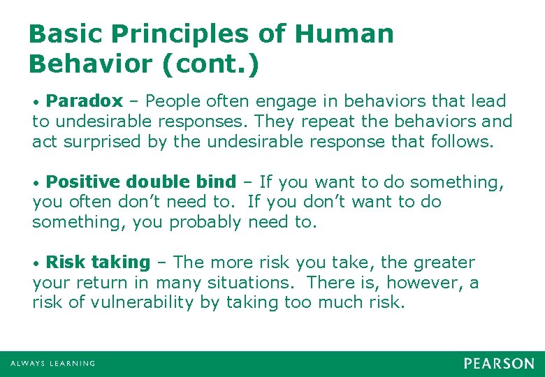 Basic Principles of Human Behavior (cont. ) Paradox – People often engage in behaviors Basic Principles of Human Behavior (cont. ) Paradox – People often engage in behaviors