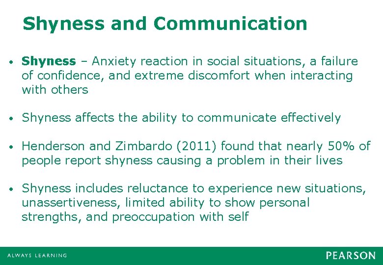 Shyness and Communication • Shyness – Anxiety reaction in social situations, a failure of Shyness and Communication • Shyness – Anxiety reaction in social situations, a failure of