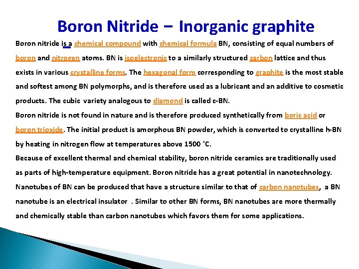 Boron Nitride - Inorganic graphite - Boron nitride is a chemical compound with chemical
