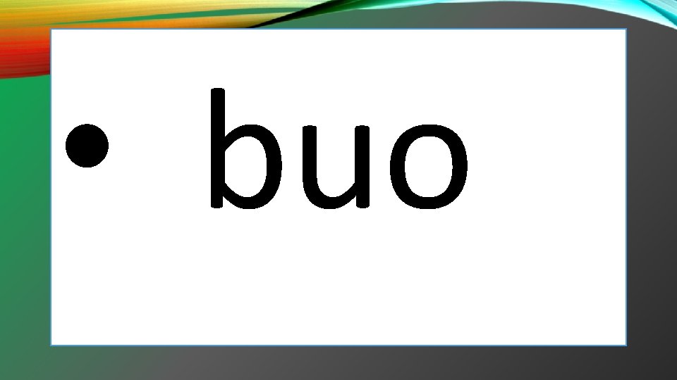  • buo 