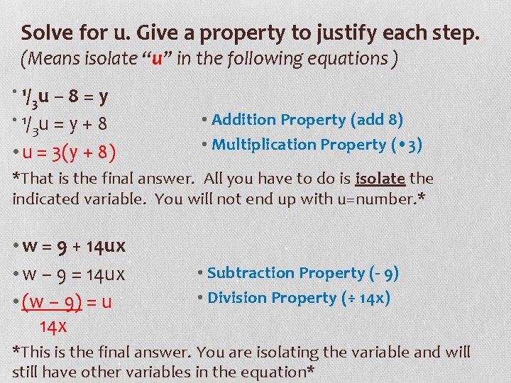 Solve for u. Give a property to justify each step. (Means isolate “u” in