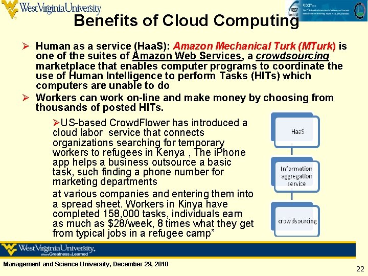 Benefits of Cloud Computing Ø Human as a service (Haa. S): Amazon Mechanical Turk