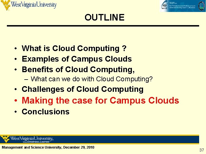 OUTLINE • What is Cloud Computing ? • Examples of Campus Clouds • Benefits