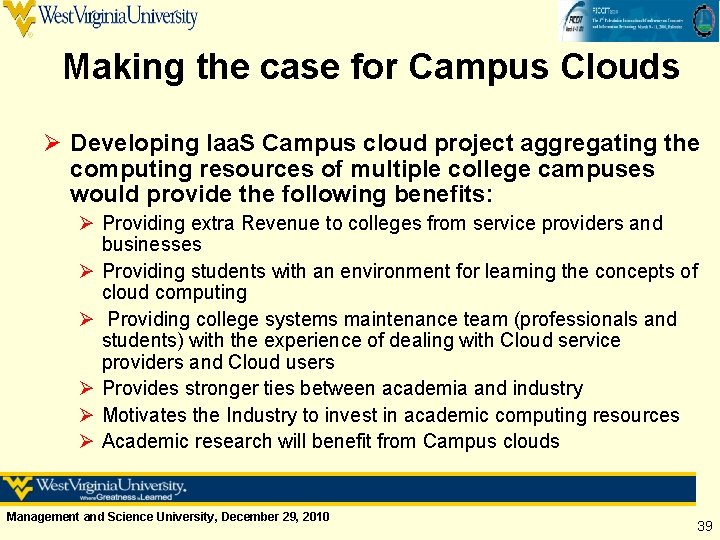 Making the case for Campus Clouds Ø Developing Iaa. S Campus cloud project aggregating