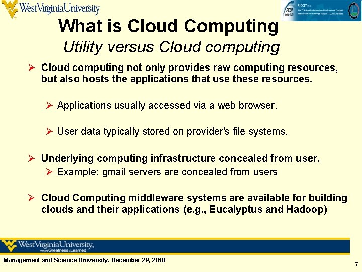 What is Cloud Computing Utility versus Cloud computing Ø Cloud computing not only provides