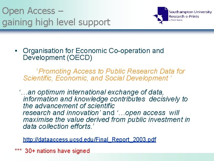 Open Access – gaining high level support • Organisation for Economic Co-operation and Development