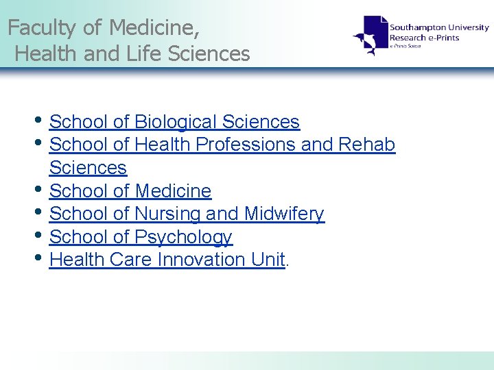 Faculty of Medicine, Health and Life Sciences • School of Biological Sciences • School