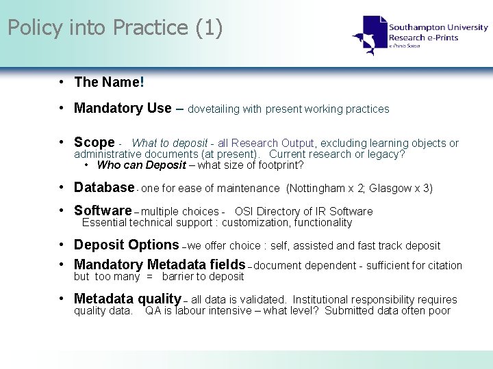 Policy into Practice (1) • The Name! • Mandatory Use – dovetailing with present