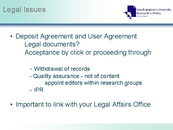 Legal Issues • Deposit Agreement and User Agreement Legal documents? Acceptance by click or