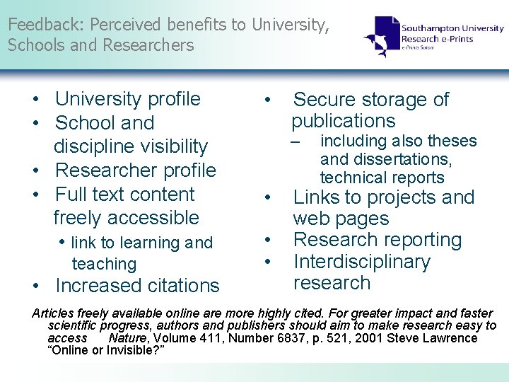 Feedback: Perceived benefits to University, Schools and Researchers • University profile • School and
