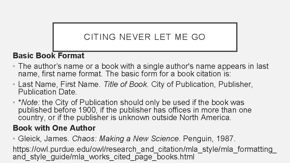 CITING NEVER LET ME GO Basic Book Format • The author’s name or a CITING NEVER LET ME GO Basic Book Format • The author’s name or a
