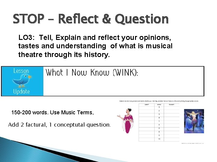 STOP – Reflect & Question LO 3: Tell, Explain and reflect your opinions, tastes