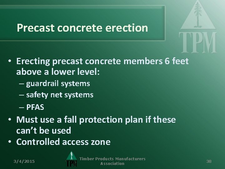Precast concrete erection • Erecting precast concrete members 6 feet above a lower level: