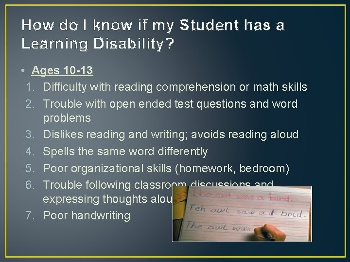 How do I know if my Student has a Learning Disability? • Ages 10