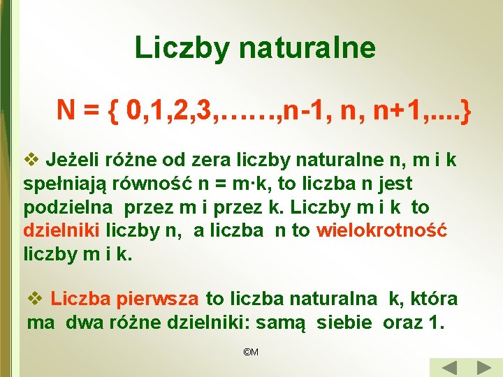 Liczby naturalne N = { 0, 1, 2, 3, ……, n-1, n, n+1, .