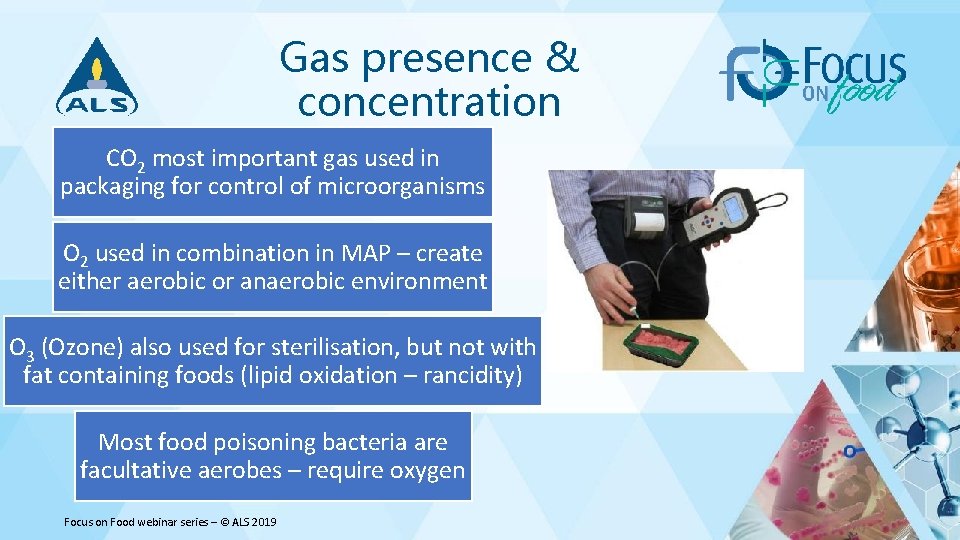 Gas presence & concentration CO 2 most important gas used in packaging for control