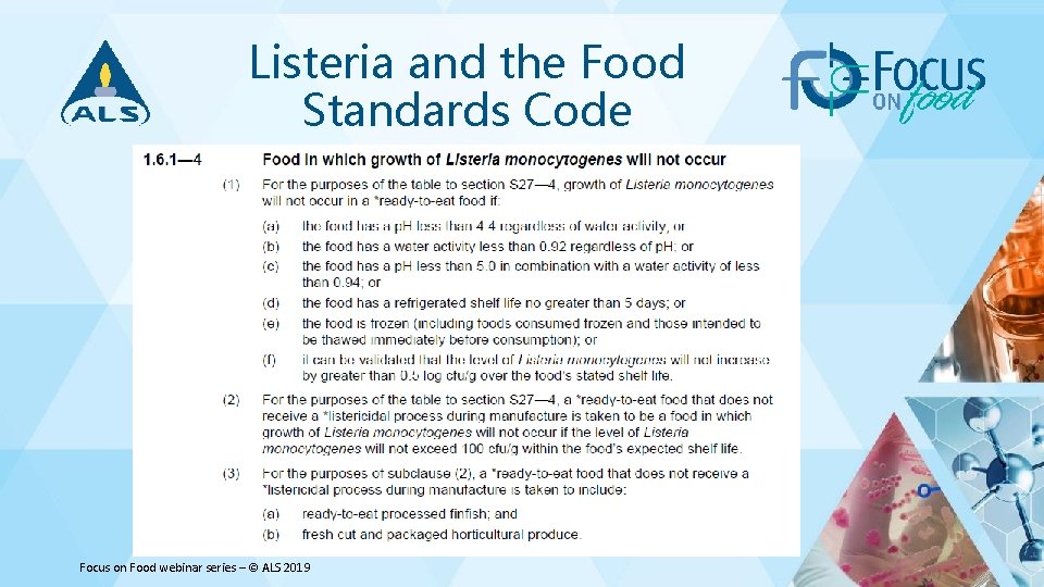 Listeria and the Food Standards Code Focus on Food webinar series – © ALS
