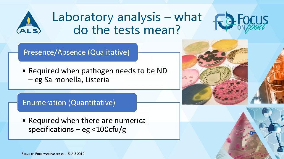Laboratory analysis – what do the tests mean? Presence/Absence (Qualitative) • Required when pathogen