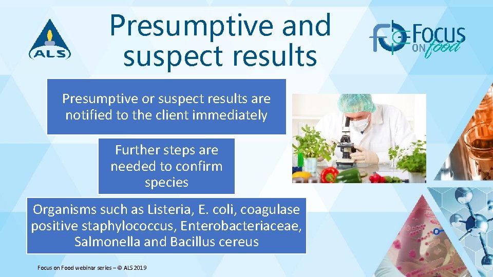 Presumptive and suspect results Presumptive or suspect results are notified to the client immediately