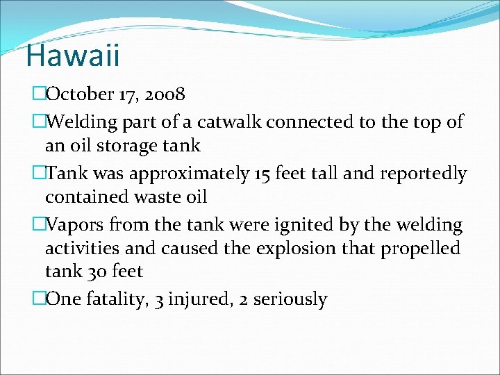 Hawaii �October 17, 2008 �Welding part of a catwalk connected to the top of