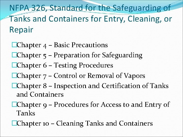 NFPA 326, Standard for the Safeguarding of Tanks and Containers for Entry, Cleaning, or