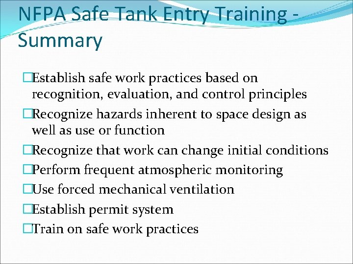 NFPA Safe Tank Entry Training Summary �Establish safe work practices based on recognition, evaluation,