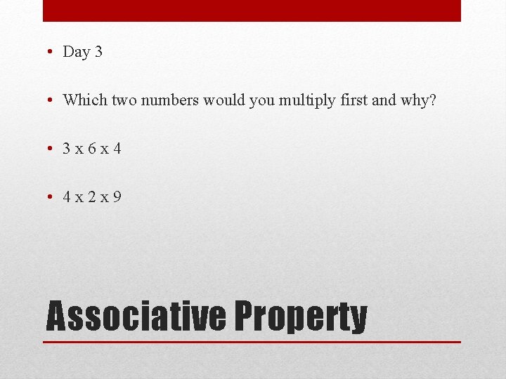  • Day 3 • Which two numbers would you multiply first and why?