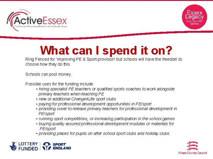 What can I spend it on? Ring Fenced for ‘improving PE & Sport provision’