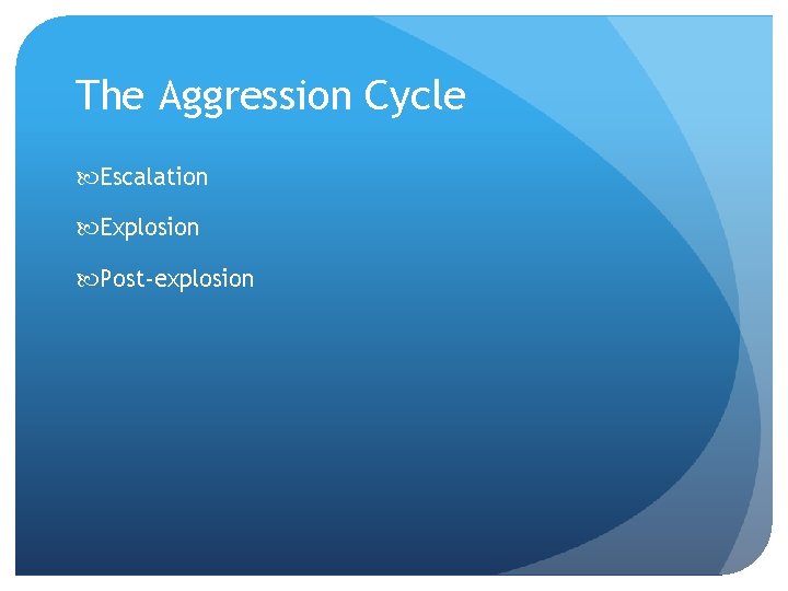 The Aggression Cycle Escalation Explosion Post-explosion 