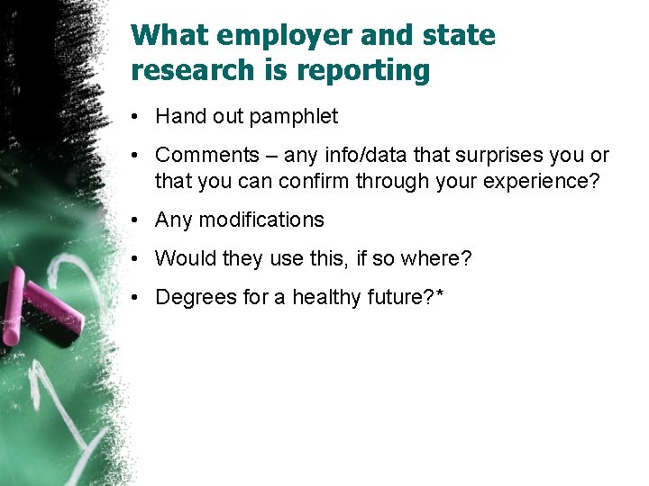 What employer and state research is reporting • Hand out pamphlet • Comments –