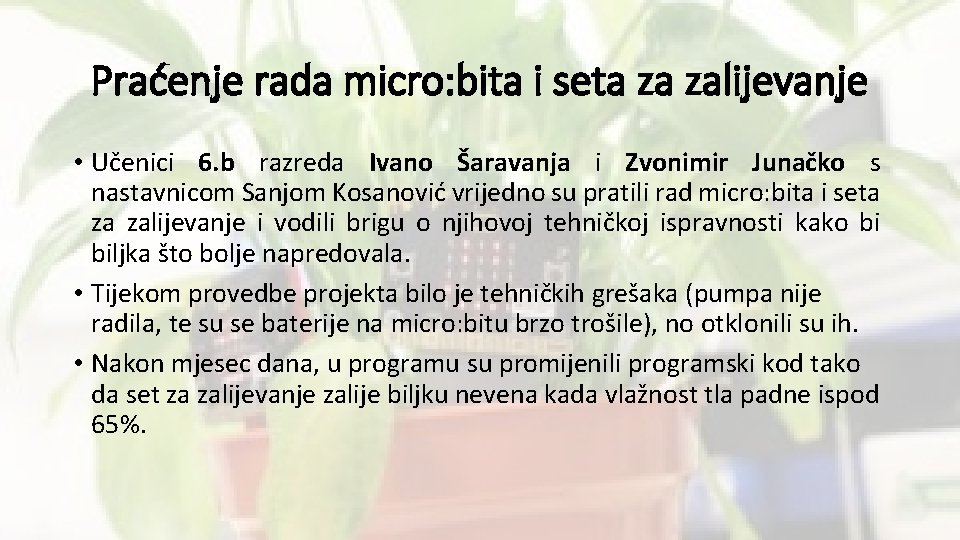 Praćenje rada micro: bita i seta za zalijevanje • Učenici 6. b razreda Ivano