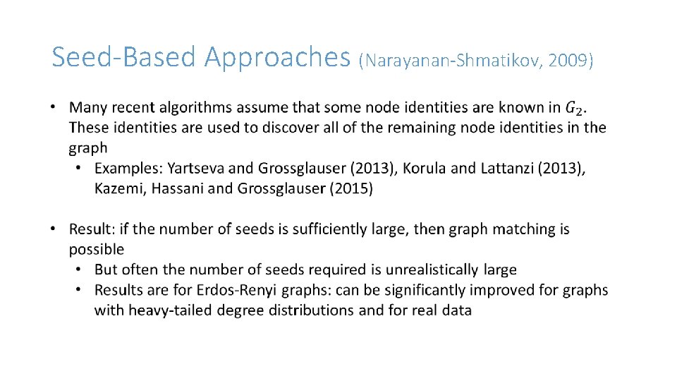 Seed-Based Approaches (Narayanan-Shmatikov, 2009) 