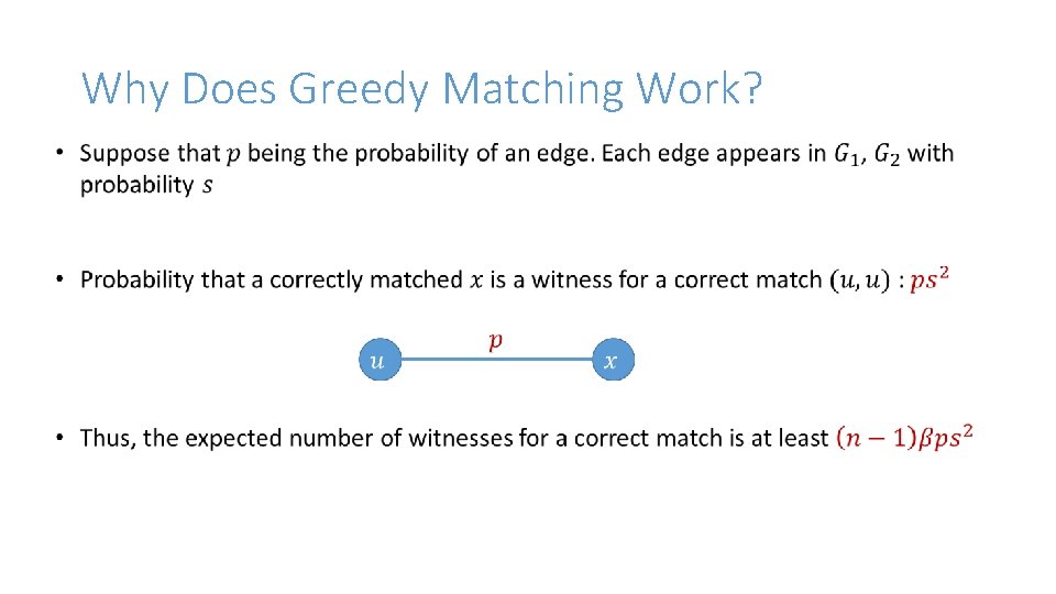 Why Does Greedy Matching Work? 