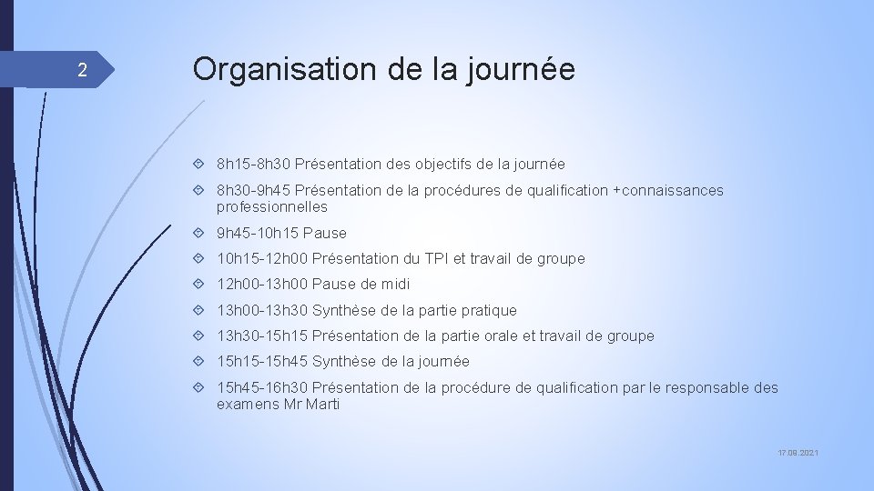 2 Organisation de la journée 8 h 15 -8 h 30 Présentation des objectifs