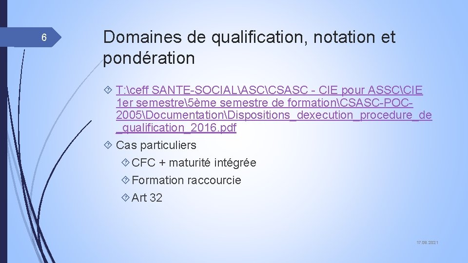 6 Domaines de qualification, notation et pondération T: ceff SANTE-SOCIALASCCSASC - CIE pour ASSCCIE